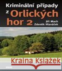 Kriminální případy z Orlických hor 2 Jiří Mach 9788072225743 Víkend - książka