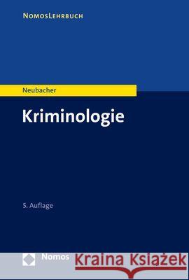 Kriminologie Frank Neubacher 9783848775101 Nomos Verlagsgesellschaft - książka