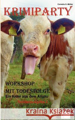 Krimiparty Sonderausgabe 2: Workshop mit Todesfolge H. -Müller, Cornelia 9783942614399 Edition Paashaas Verlag (Epv) - książka