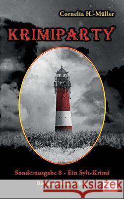 Krimiparty Sonderausgabe 8: Der fast perfekte Mord - ein Sylt-Krimi H. -Müller, Cornelia 9783945725849 Edition Paashaas Verlag (Epv) - książka