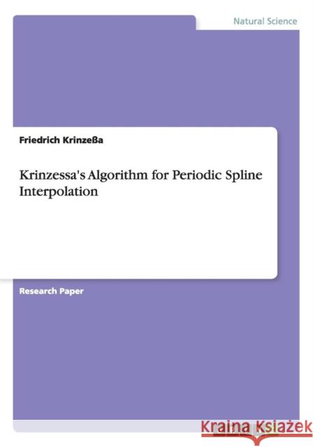 Krinzessa's Algorithm for Periodic Spline Interpolation Friedrich Krinzessa 9783668026957 Grin Verlag - książka