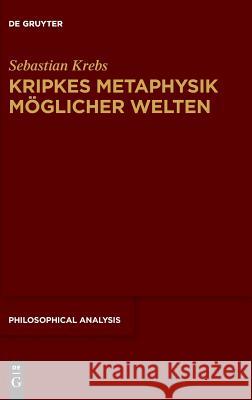 Kripkes Metaphysik möglicher Welten Sebastian Krebs 9783110651188 De Gruyter (JL) - książka