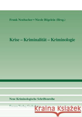 Krise - Kriminalität - Kriminologie Neubacher, Frank 9783942865654 Forum Verlag Godesberg - książka