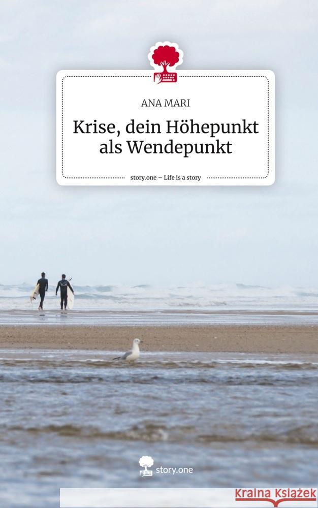 Krise, dein Höhepunkt als Wendepunkt. Life is a Story - story.one MARI, ANA 9783710833755 story.one publishing - książka