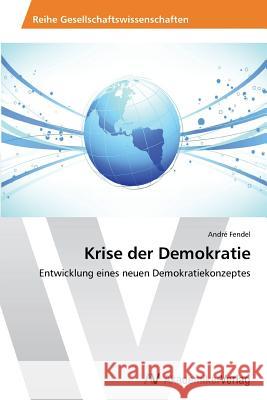 Krise der Demokratie Fendel, André 9783639644210 AV Akademikerverlag - książka