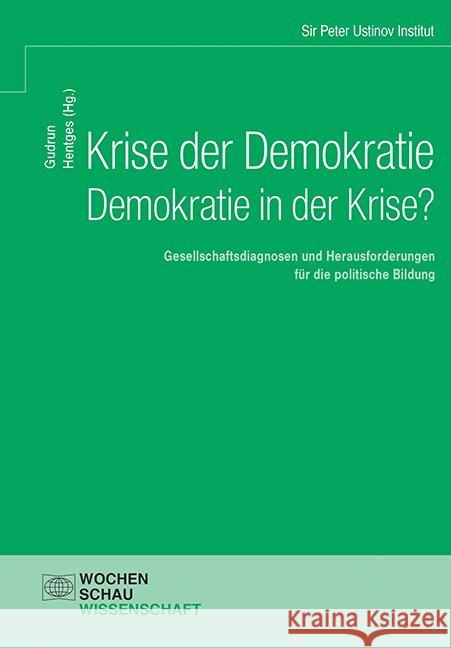 Krise der Demokratie - Demokratie in der Krise? : Gesellschaftsdiagnosen und Herausforderungen für die politische Bildung  9783734410291 Wochenschau-Verlag - książka