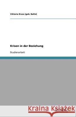 Krisen in der Beziehung Viktoria Krus 9783638952958 Grin Verlag - książka