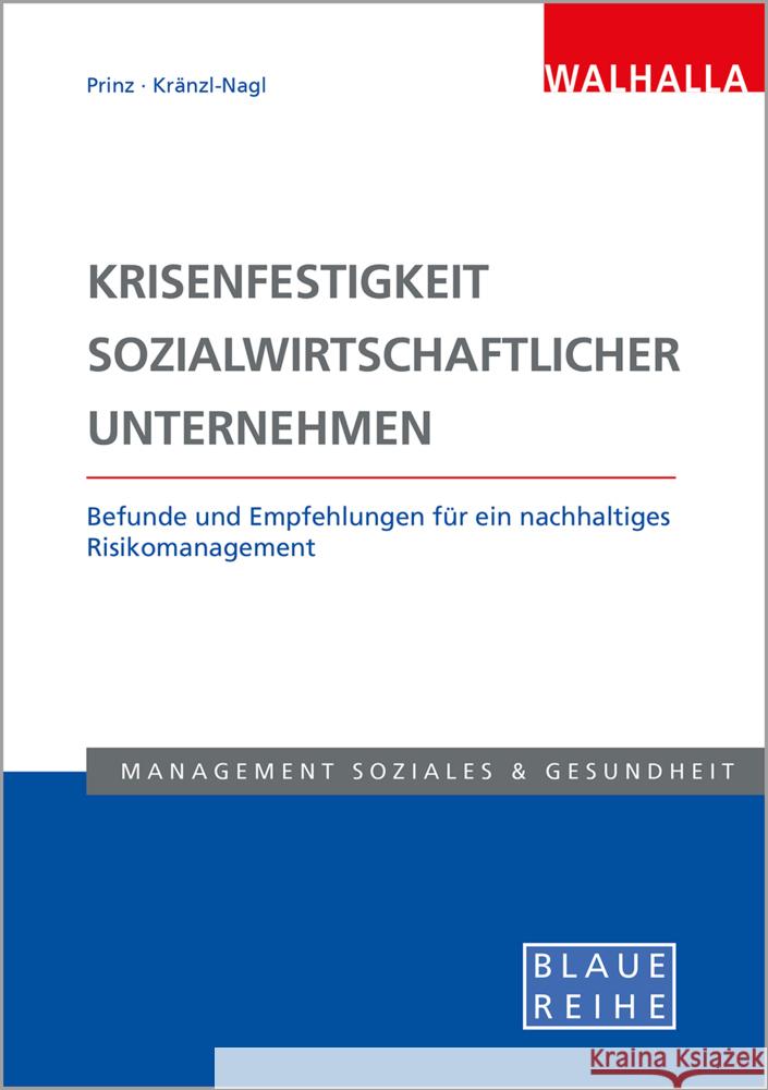 Krisenfestigkeit sozialwirtschaftlicher Unternehmen Prinz, Thomas, Kränzl-Nagl, Renate, Egger, Georg 9783802954993 Walhalla Fachverlag - książka