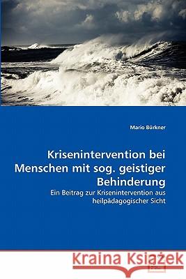 Krisenintervention bei Menschen mit sog. geistiger Behinderung Bürkner, Mario 9783639363753 VDM Verlag - książka