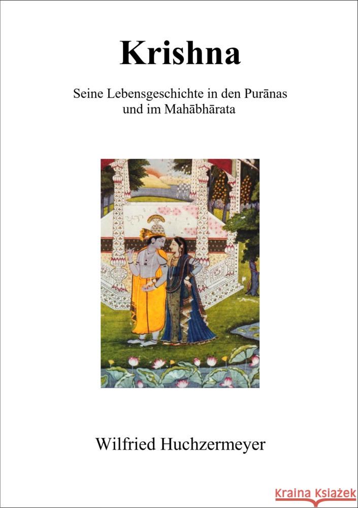 Krishna - Seine Lebensgeschichte in den Puranas und im Mahabharata Huchzermeyer, Wilfried 9783931172541 Edition Sawitri - Verlag W. Huchzermeyer - książka