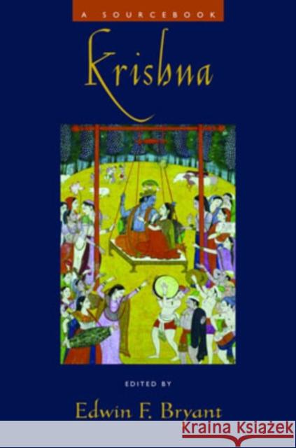 Krishna: A Sourcebook Bryant, Edwin F. 9780195148923 Oxford University Press - książka