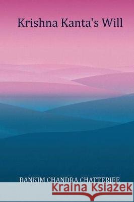 Krishna Kanta's Will Bankim Chandra Chatterjee Miriam S. Knight 9781975879679 Createspace Independent Publishing Platform - książka