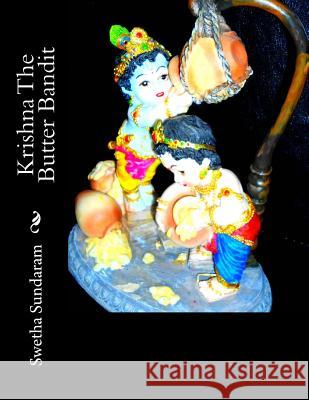 Krishna The Butter Bandit Sundaram, Swetha 9781499149838 Createspace - książka