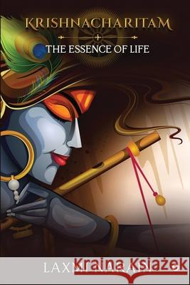 Krishnacharitam: The Essence of Life Laxmi Narain 9781685234041 Notion Press - książka