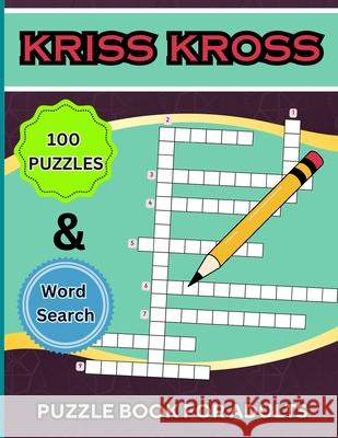 Kriss Kross Puzzle Book +Word Search for Adults: 100 Interesting Classic Puzzles over 2000 Verified Words +30 Word Search Pages Peter 9785317603168 Peter Strul - książka