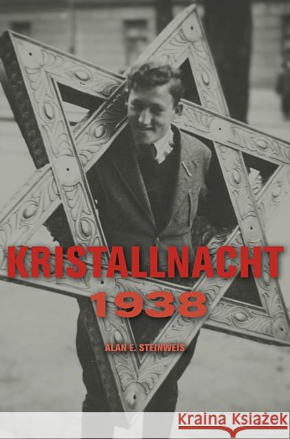 Kristallnacht 1938 Alan E. Steinweis 9780674036239 Belknap Press - książka