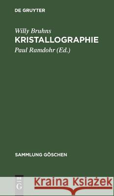 Kristallographie Willy Paul Bruhns Ramdohr, Paul Ramdohr 9783111211039 De Gruyter - książka