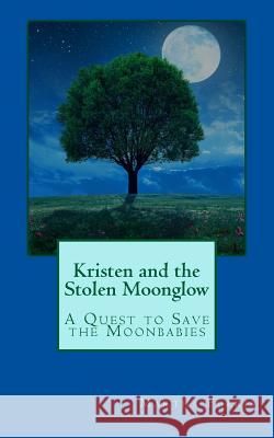 Kristen and the Stolen Moonglow Martha Ferris 9781724637727 Createspace Independent Publishing Platform - książka