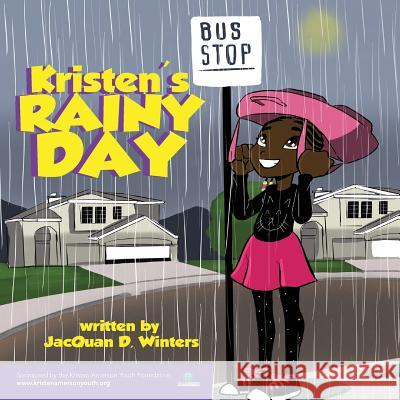 Kristen's Rainy Day Jacquan D. Winters 9780692173817 Kristen Amerson Youth Foundation - książka
