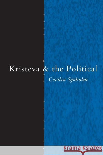 Kristeva and the Political Cecilia Sjoholm 9780415213660 Routledge - książka