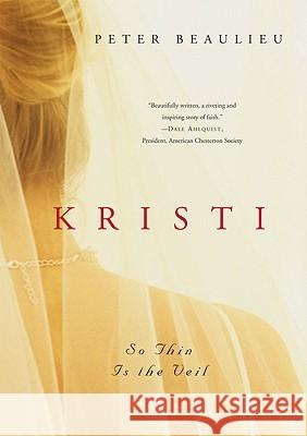 Kristi: So Thin Is the Veil Peter Beaulieu 9780824523985 Crossroad Publishing Company - książka