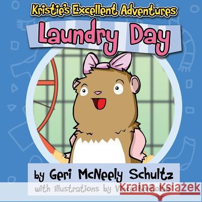 Kristie's Excellent Adventures: Laundry Day Geri McNeel Vince Bertolami 9781935766582 Windy City Publishers - książka