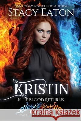 Kristin: Blue Blood Returns Stacy Eaton 9781735170701 Nitewolf Novels - książka