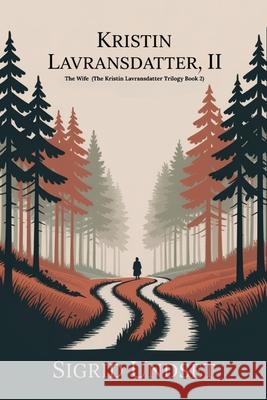 Kristin Lavransdatter, II: The Wife (The Kristin Lavransdatter Trilogy Book 2) Sigrid Undset 9789371235761 Cby Press - książka