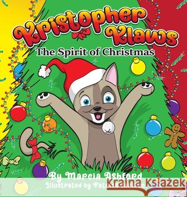 Kristopher Klaws: The Spirit of Christmas Marcia Ashford Patrick Carlson 9781736229408 Heartstring Productions, LLD - książka