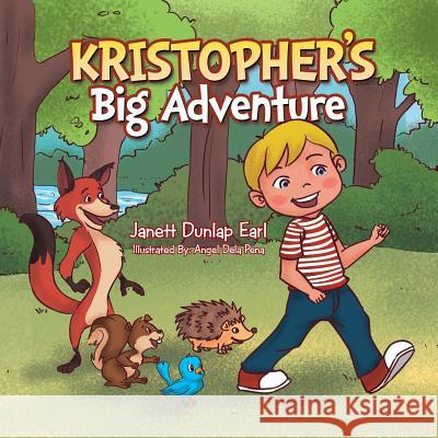 Kristopher's Big Adventure Janett Dunlap Earl 9781503598737 Xlibris Corporation - książka