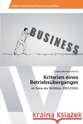 Kriterien eines Betriebsüberganges Wimmer-Lackner, Claudia 9783639485295 AV Akademikerverlag - książka