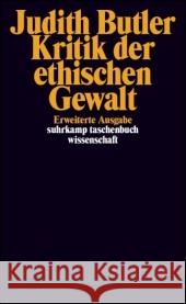 Kritik der ethischen Gewalt : Adorno-Vorlesungen 2002. Inst. f. Sozialforschung an d. Johann-Wolfgang Goethe-Universität, Frankfurt am Main Butler, Judith Adrian, Michael Ansen, Reiner 9783518293928 Suhrkamp - książka