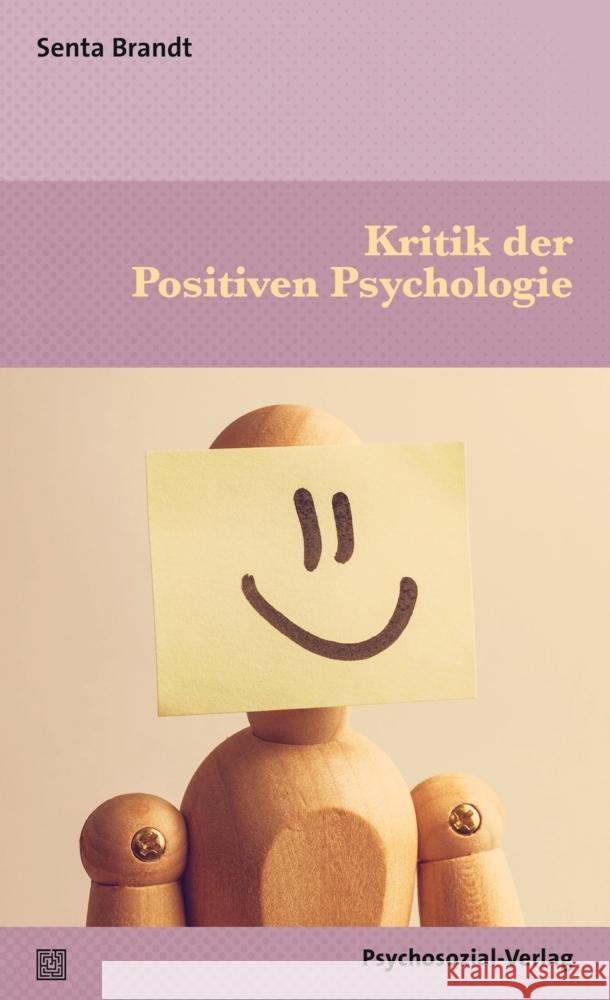 Kritik der Positiven Psychologie Brandt, Senta 9783837932393 Psychosozial-Verlag - książka