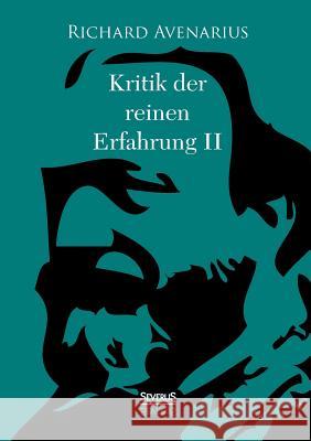 Kritik der reinen Erfahrung, Zweiter Teil Richard Avenarius   9783863478674 Severus - książka