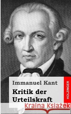 Kritik der Urteilskraft Kant, Immanuel 9781484049204 Createspace - książka