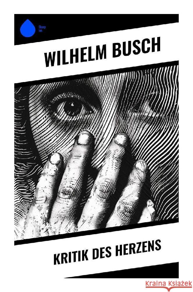 Kritik des Herzens Busch, Wilhelm 9788028353896 Sharp Ink - książka