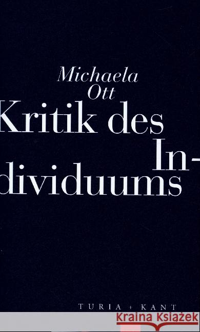 Kritik des Individuums Ott, Michaela 9783851327533 Turia & Kant - książka