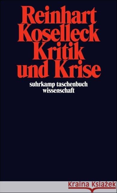 Kritik und Krise : Eine Studie zur Pathogenese der bürgerlichen Welt Koselleck, Reinhart   9783518276365 Suhrkamp - książka