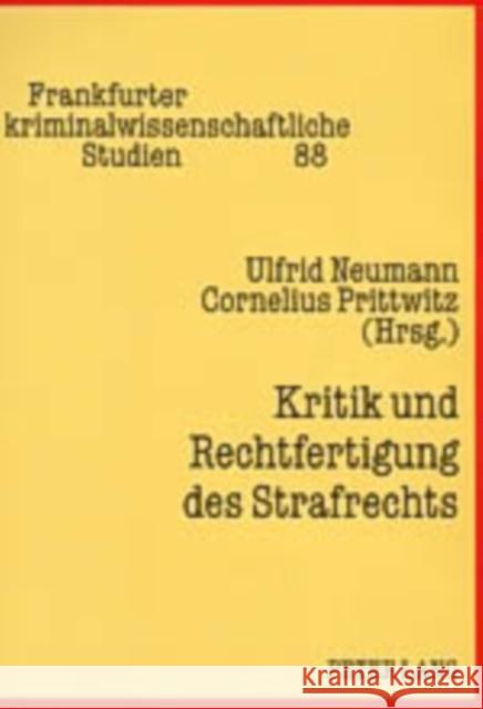 Kritik Und Rechtfertigung Des Strafrechts Neumann, Ulfrid 9783631532041 Lang, Peter, Gmbh, Internationaler Verlag Der - książka