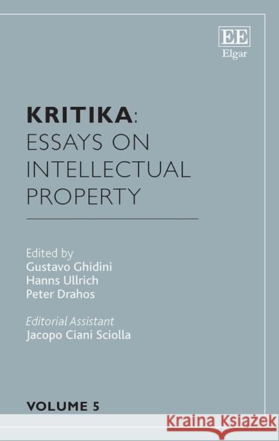 Kritika: Essays on Intellectual Property: Volume 5 Gustavo Ghidini Hanns Ullrich Peter Drahos 9781802201598 Edward Elgar Publishing Ltd - książka