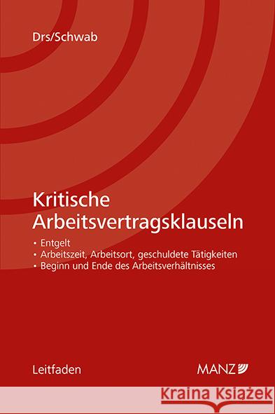 Kritische Arbeitsvertragsklauseln Drs, Monika, Schwab, Jennifer 9783214251000 Manz'sche Verlags- u. Universitätsbuchhandlun - książka