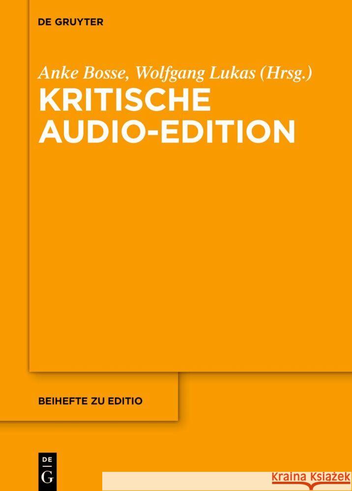 Kritische Audio-Edition Anke Bosse Wolfgang Lukas 9783111350943 de Gruyter - książka