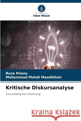 Kritische Diskursanalyse Reza Khany Mohammad Mahdi Maadikhah 9786630306866 Verlag Unser Wissen - książka