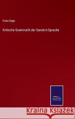 Kritische Grammatik der Sanskrit-Sprache Franz Bopp 9783375057954 Salzwasser-Verlag - książka