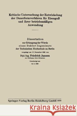 Kritische Untersuchung Der Entwickelung Der Dauerformverfahren Für Eisenguß Und Ihrer Betriebsmäßigen Anwendung Janssen, Friedrich 9783662270455 Springer - książka