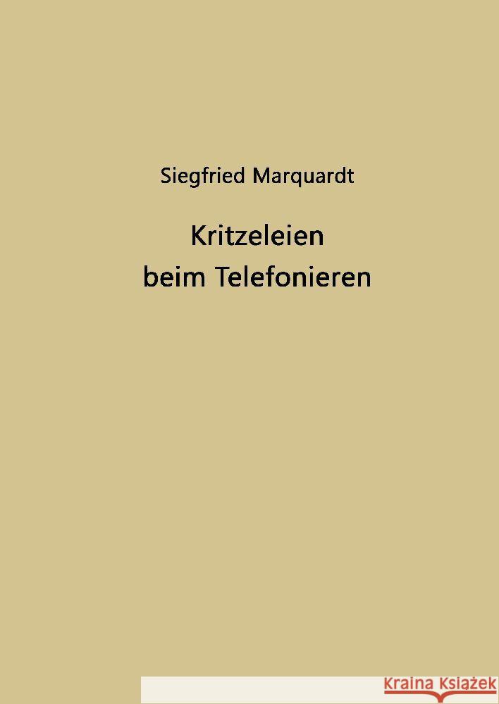 Kritzeleien beim Telefonieren Marquardt, Siegfried 9783347876972 tredition - książka