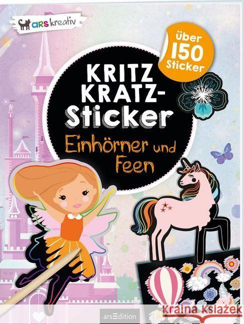 Kritzkratz-Sticker Einhörner und Feen : Mit über 150 Stickern. Mit bunten Kratz-Seiten und Holzstift  9783845833682 ars edition - książka
