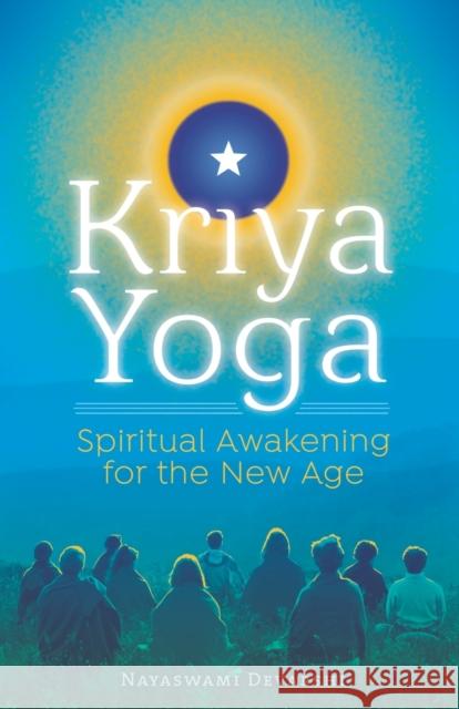 Kriya Yoga: How to Overcome Dire Fears & Colosal Sufferings Nayaswami (Nayaswami Devarshi) Devarshi 9781565891128 Crystal Clarity,U.S. - książka