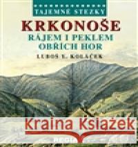 Krkonoše - rájem i peklem Obřích hor Luboš Y. Koláček 9788087866115 Regia - książka