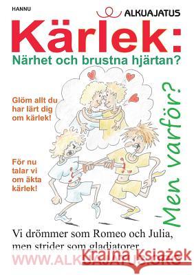 Kärlek: Närhet och brustna hjärtan? Hannu Hannu 9789523185562 Books on Demand - książka